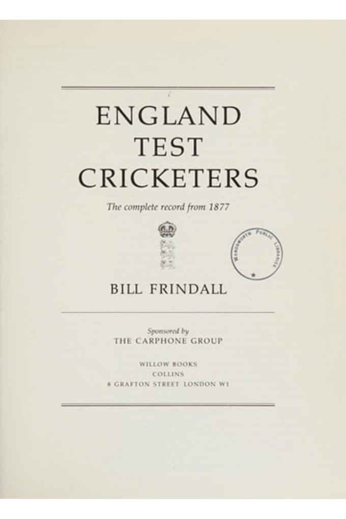 England Test Cricketers: The Complete Record from 1877