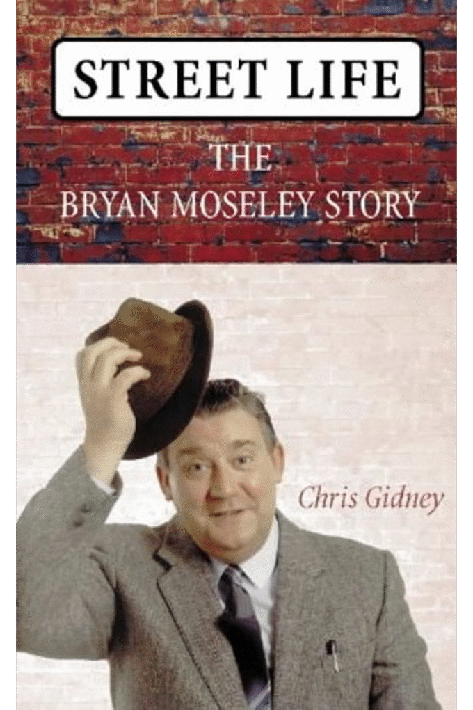 Street Life: A Biography of Brian Moseley