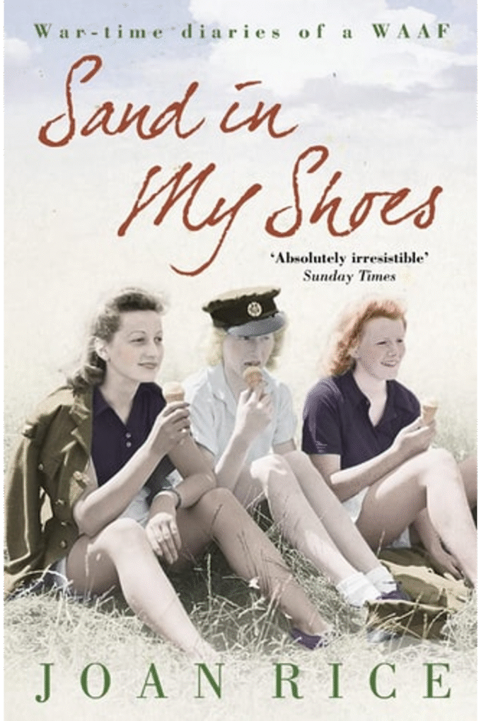 Sand In My Shoes: Coming of Age in the Second World War: A WAAFs Diary