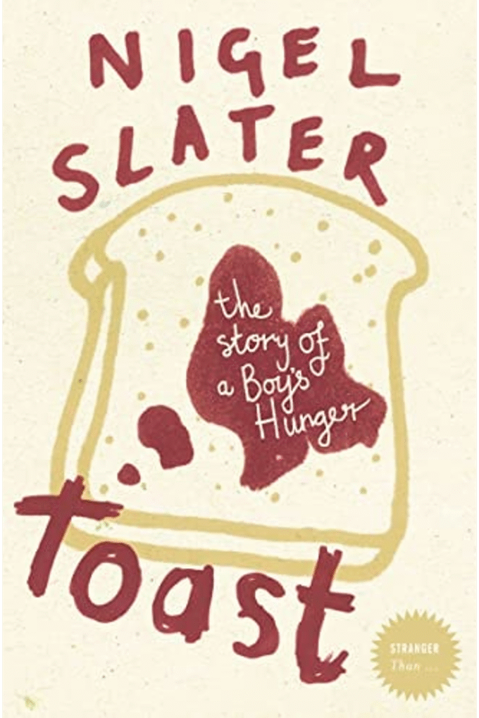 Toast: The Story of a Boy's Hunger (Stranger Than...)