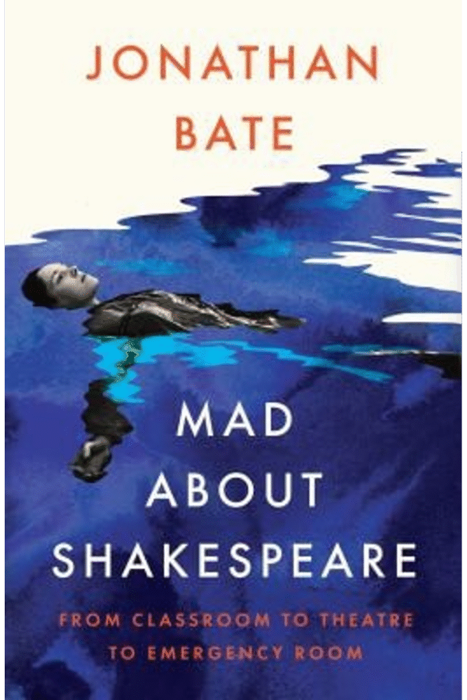 Mad about Shakespeare: From Classroom to Theatre to Emergency Room