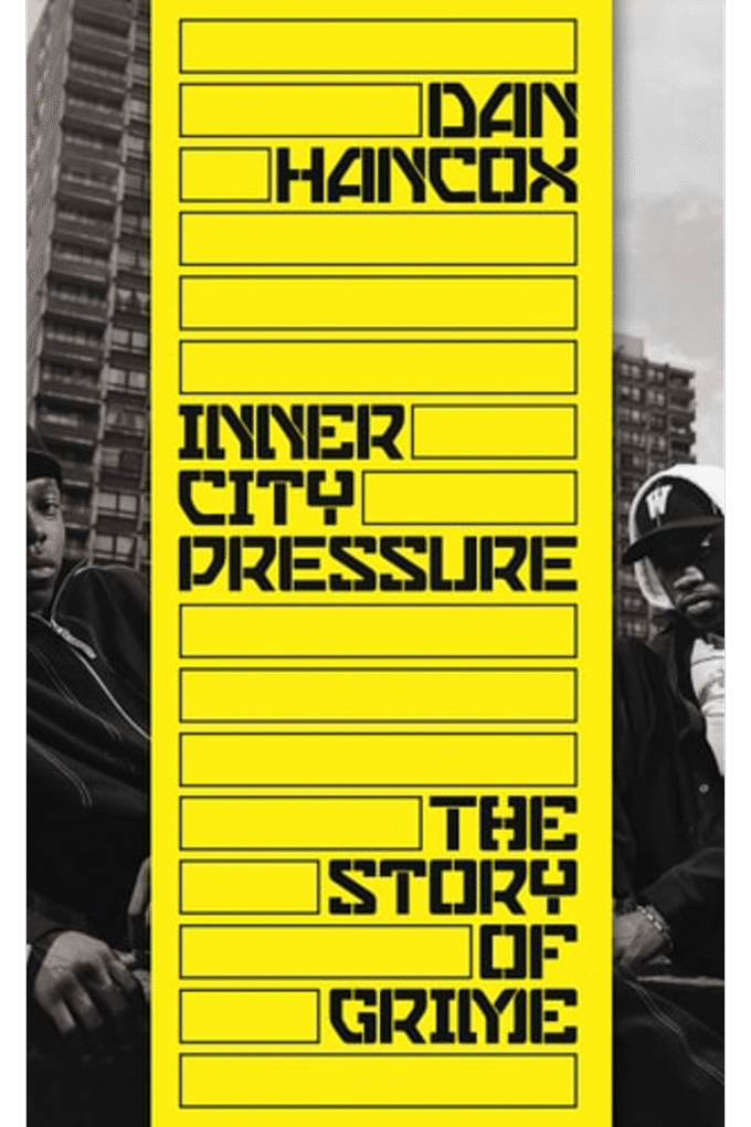 Inner City Pressure: The Story of Grime