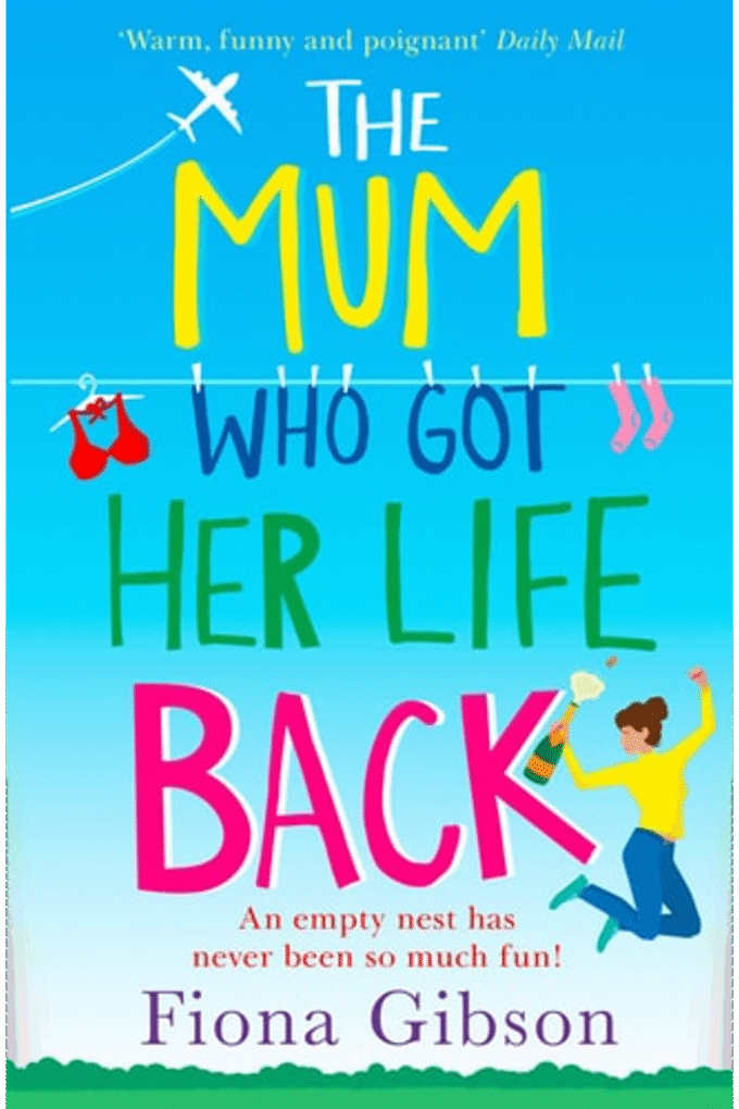 The Mum Who Got Her Life Back: The laugh out loud romantic comedy bestseller