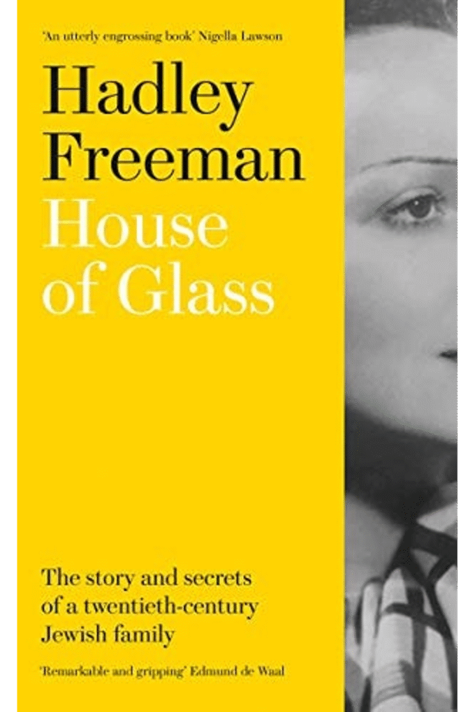 Hadley Freeman House Of Glass-The Story and secrets of a twentieth-century Jewish family