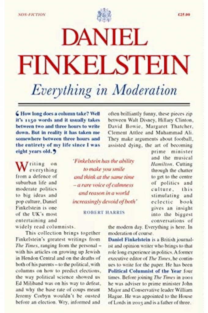 Everything in Moderation: The must-read collection of Daniel Finkelsteins greatest columns in The Times