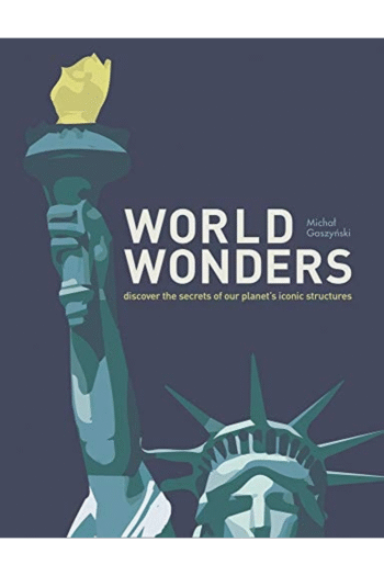 World Wonders: Discover the Secrets of Our Planet's Iconic Structures