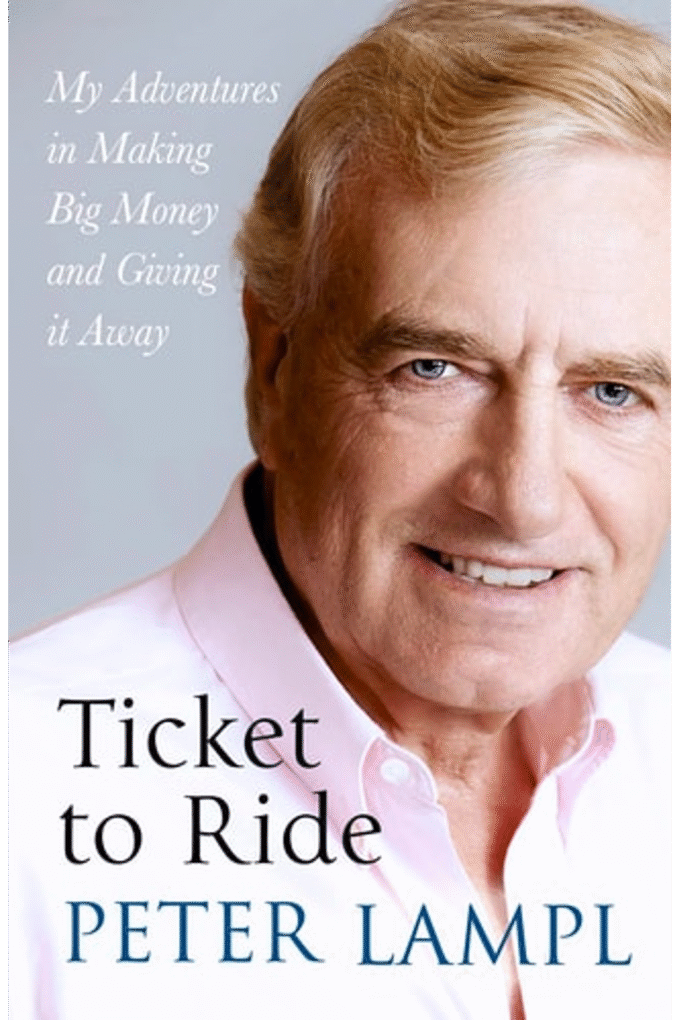 Ticket to Ride: My Adventures in Making Big Money and Giving it Away
