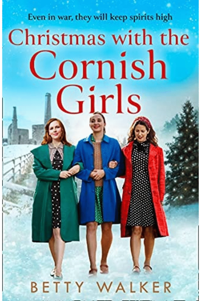 Christmas with the Cornish Girls: the heartwarming new WW2 homefront saga family drama to cosy up with in 2022 (The Cornish Girls Series)