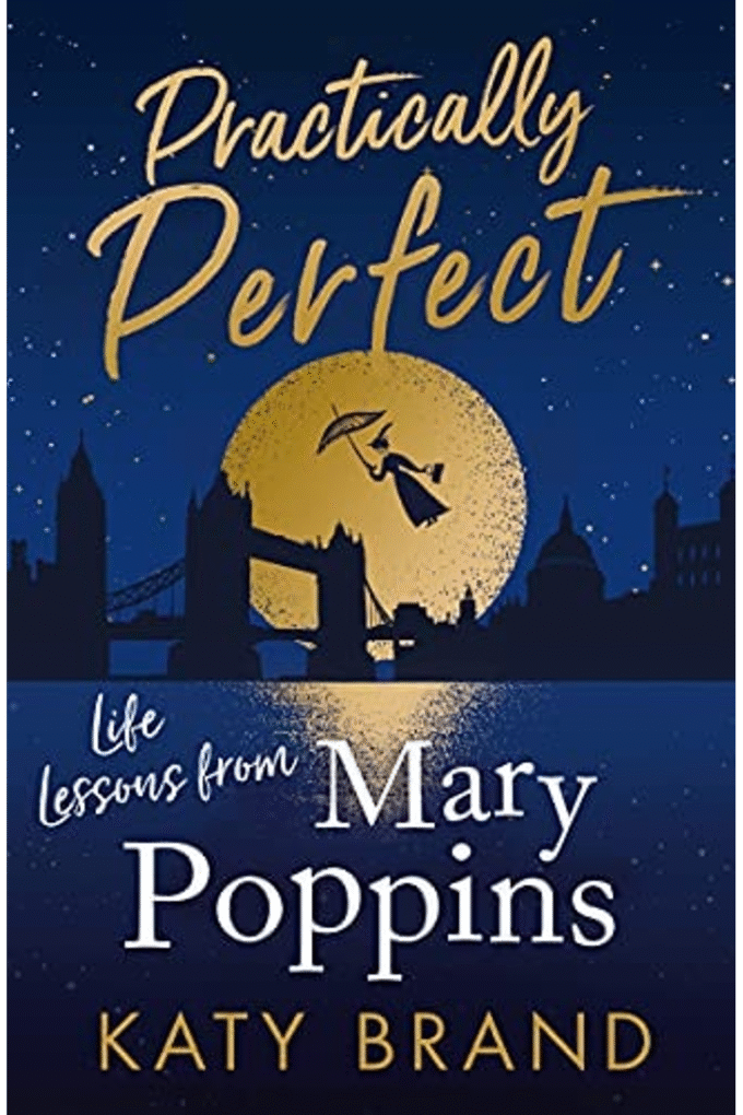 Practically Perfect: A hilarious look at the best-loved film, from Julie Andrews to Emily Blunt