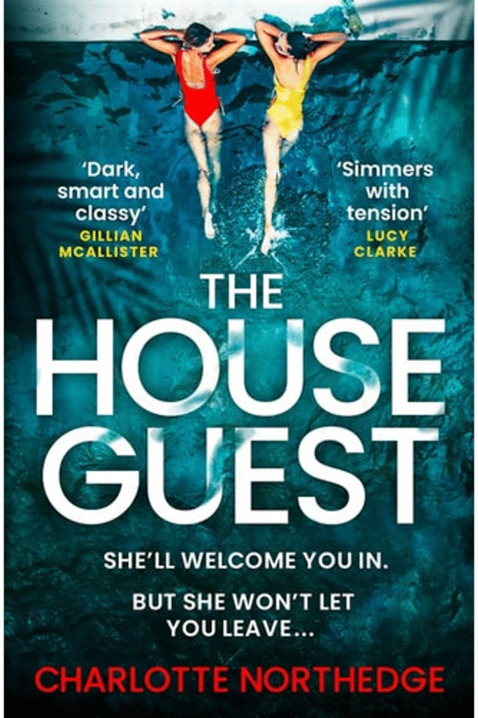 The House Guest: a gripping debut psychological thriller with a twist that will keep you up all night