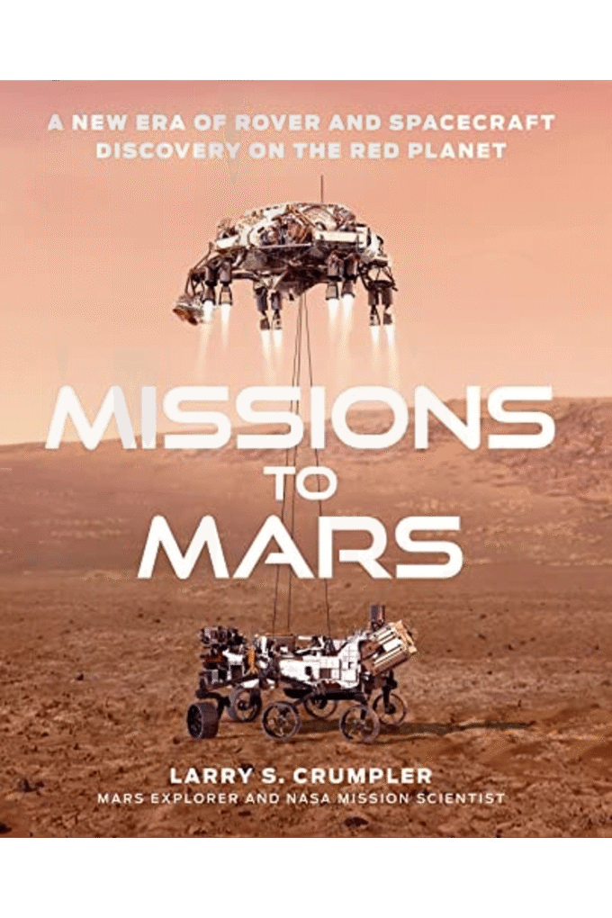 Missions to Mars: A New Era of Rover and Spacecraft Discovery on the Red Planet