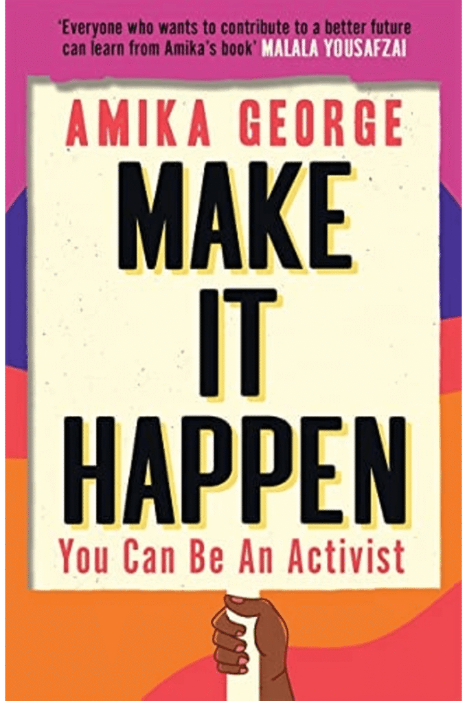 Make it Happen: A handbook to tackling the biggest issues facing the world in 2022, from the award-winning founder of the free periods movement