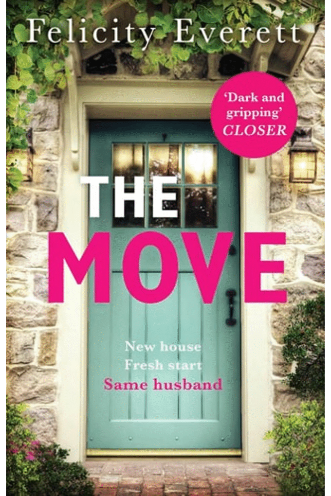 The Move: A dark psychological thriller about marriage and relationships from the author of gripping books like The People at Number 9