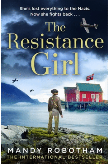 The Resistance Girl: An utterly gripping and heartbreaking new release from the bestselling author of world war 2 historical fiction novels