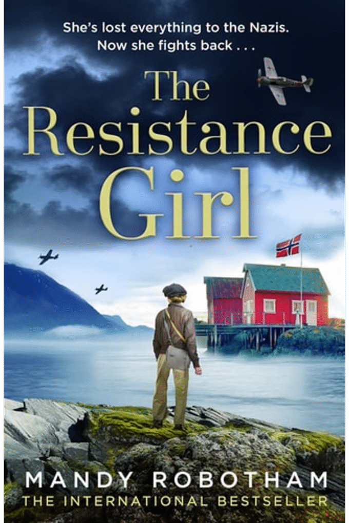 The Resistance Girl: An utterly gripping and heartbreaking new release from the bestselling author of world war 2 historical fiction novels