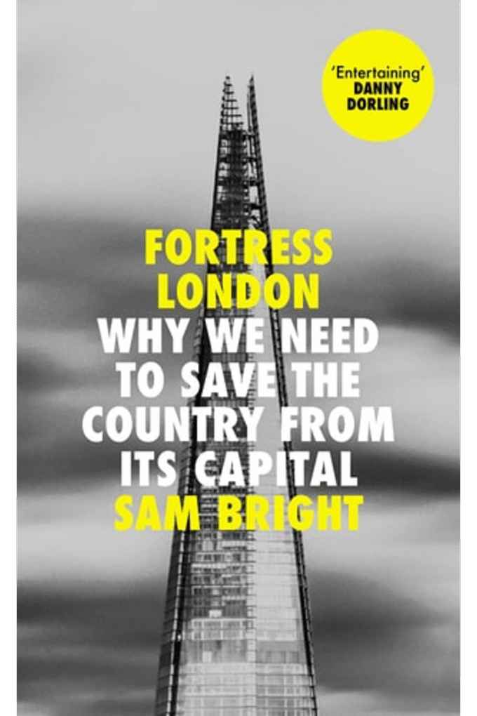 Fortress London: The definitive book about Levelling Up and why it matters