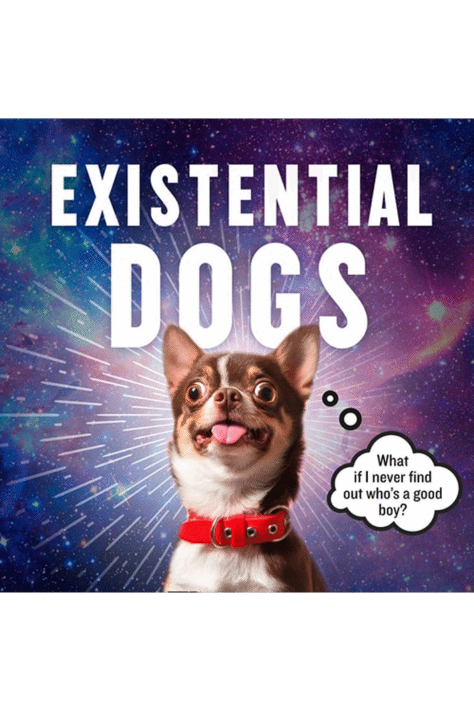 Existential Dogs
