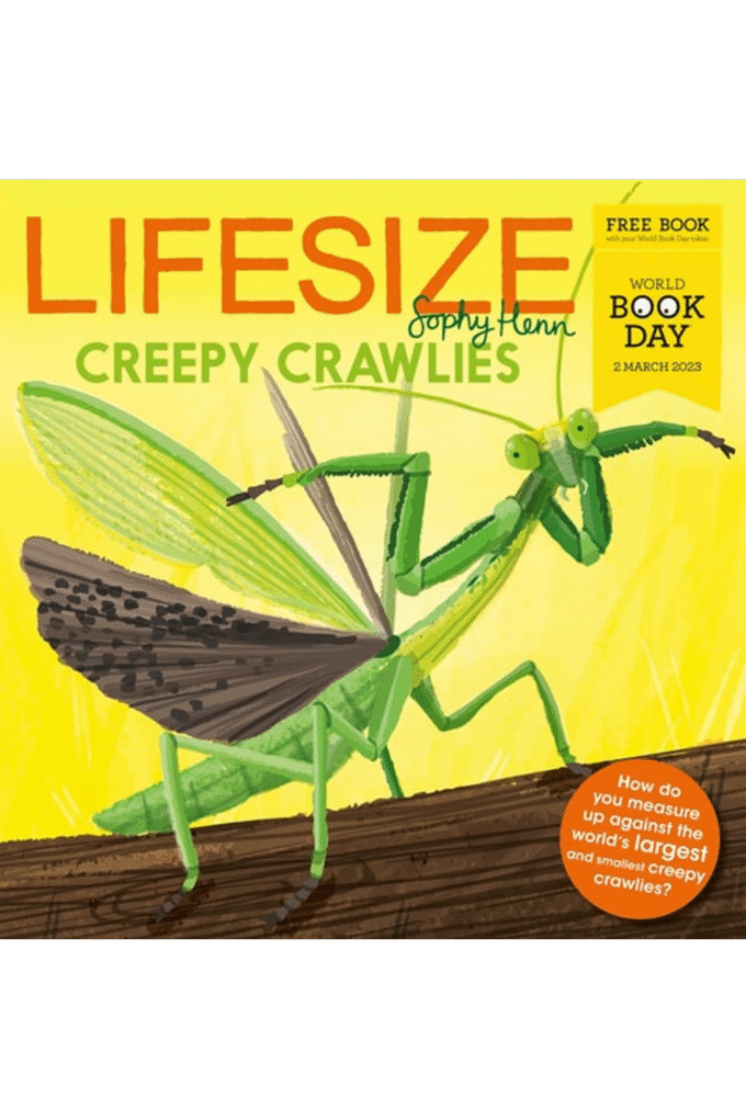 Lifesize Creepy Crawlies: A brand new illustrated childrens book exclusive for World Book Day 2023!