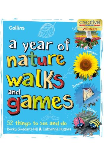 Year of Nature Walks and Games: 52 Things to See and Do