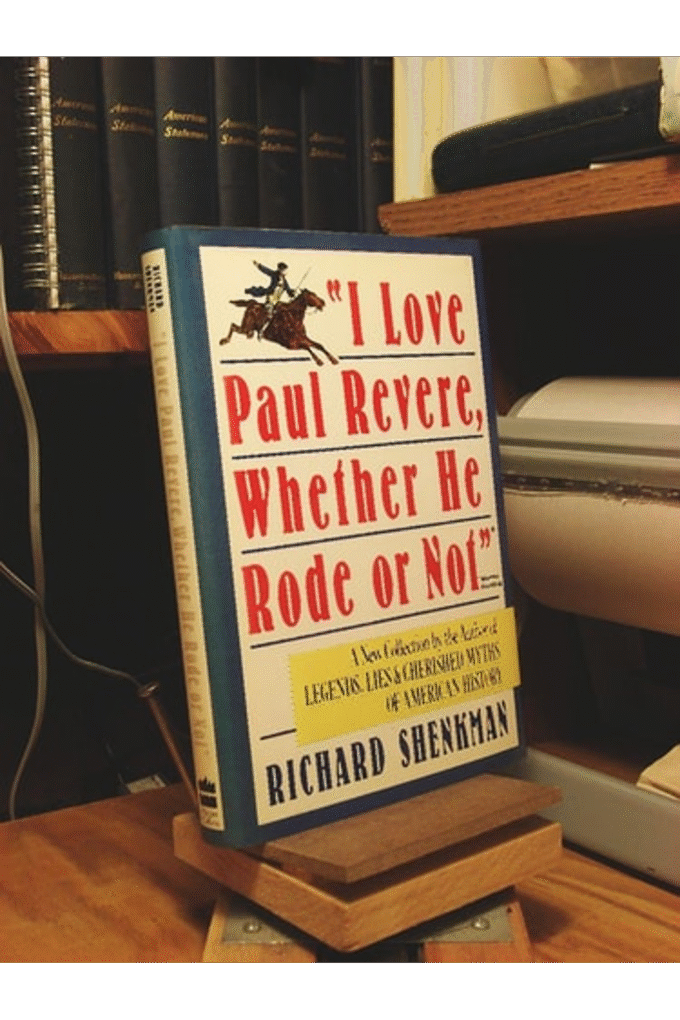 I Love Paul Revere, Whether He Rode or Not
