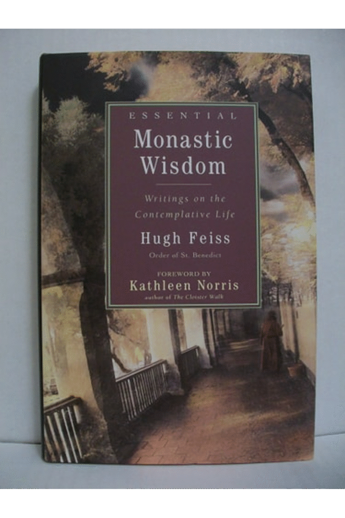 Essential Monastic Wisdom: Writings on the Contemplative Life