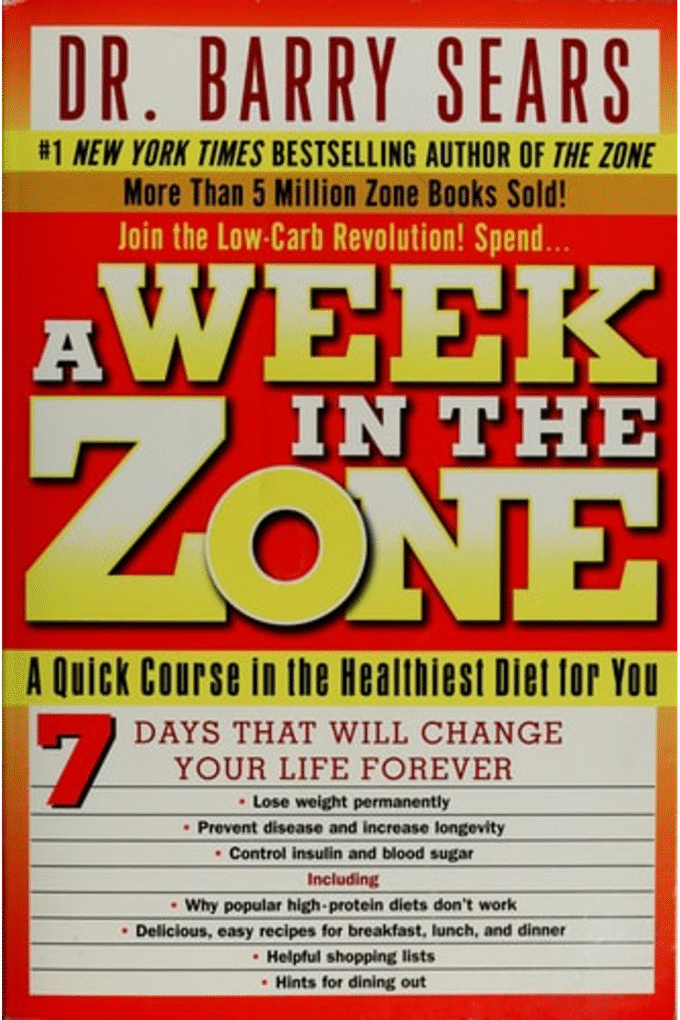 A Week in the Zone: A Quick Course in the Healthiest Diet for You
