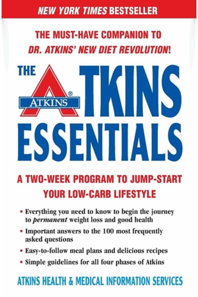 The Atkins Essentials: A Two-Week Program to Jump-start Your Low-Carb Lifestyle