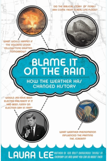 Blame It on the Rain: How the Weather Has Changed History