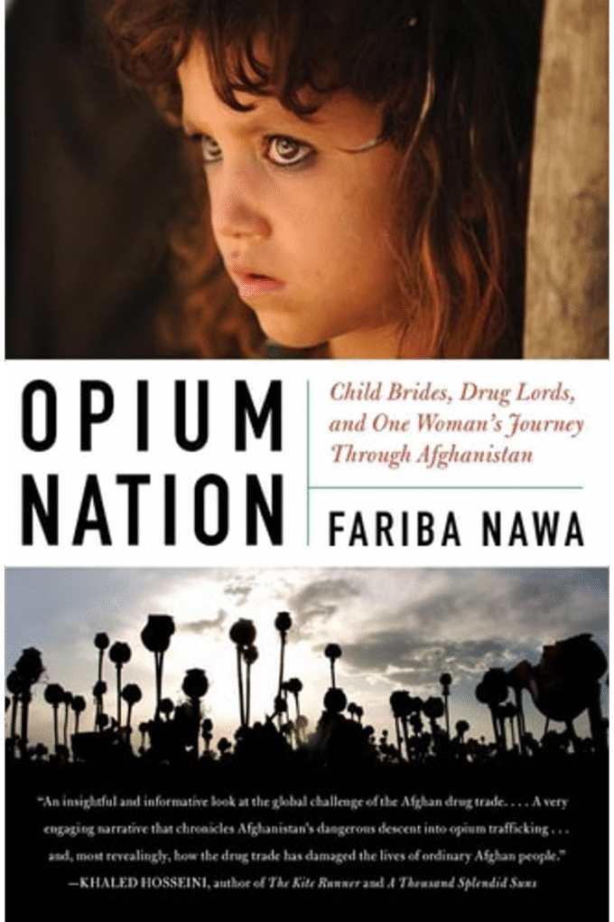 Opium Nation: Child Brides, Drug Lords, and One Woman's Journey Through Afghanistan