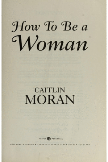 How to Be a Woman