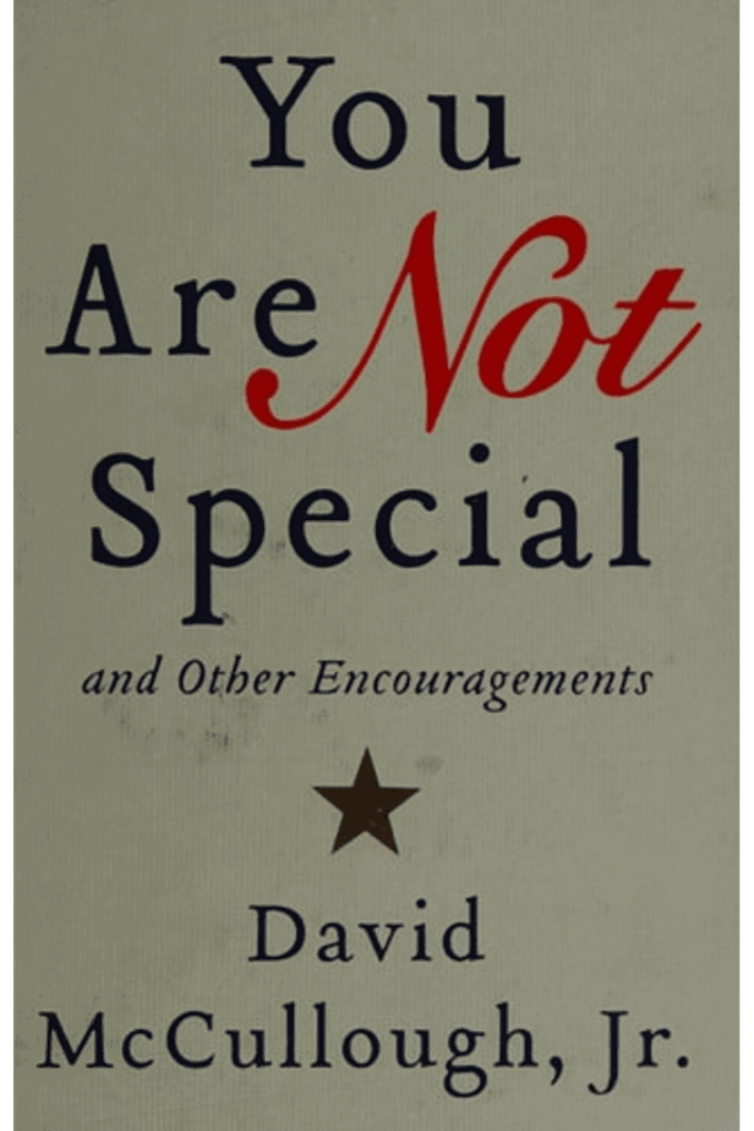 You Are Not Special: ... And Other Encouragements