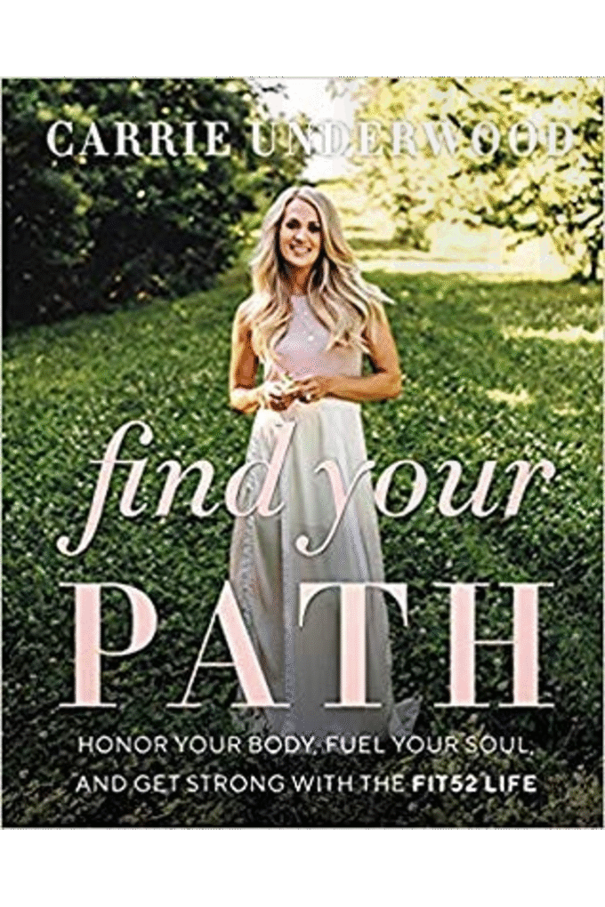 Find Your Path: Honor Your Body, Fuel Your Soul, and Get Strong with the Fit52 Life