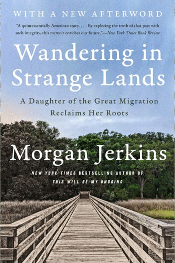 Wandering in Strange Lands: A Daughter of the Great Migration Reclaims Her Roots