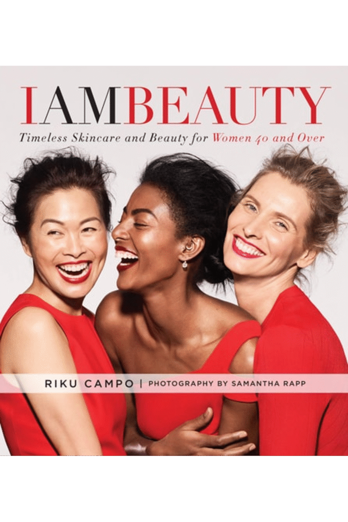 I Am Beauty: Timeless Skincare and Beauty for Women 40 and Over