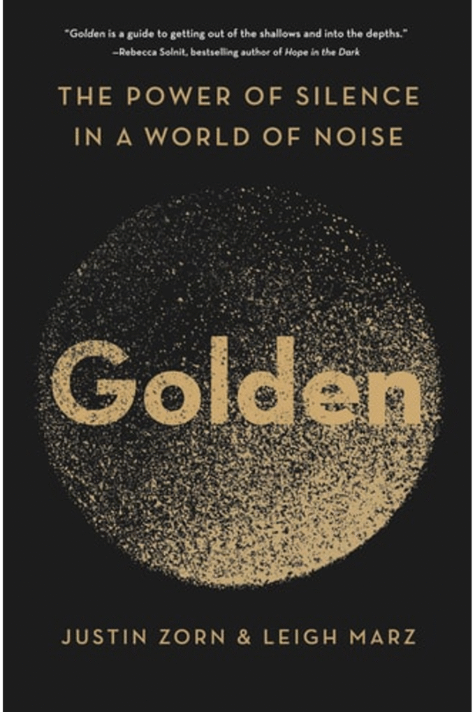 Golden: The Power of Silence in a World of Noise