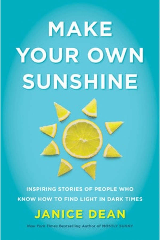 Make Your Own Sunshine: Inspiring Stories of People Who Find Light in Dark Times