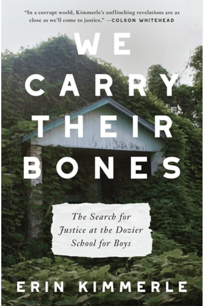 We Carry Their Bones: The Search for Justice at the Dozier School for Boys