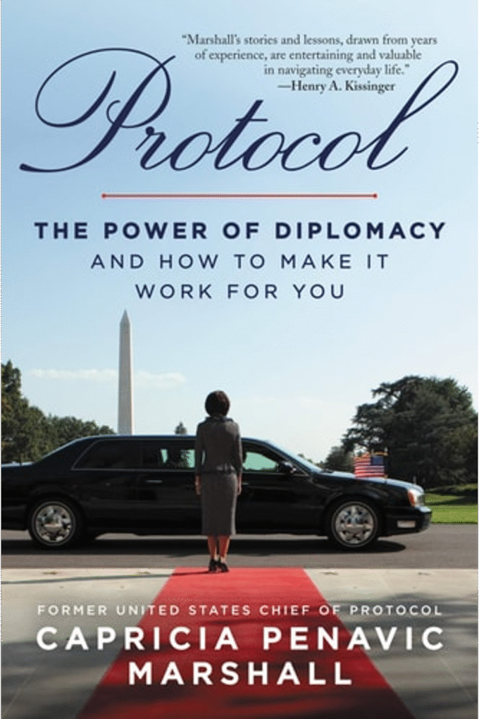 Protocol: The Power of Diplomacy and How to Make it Work for you.