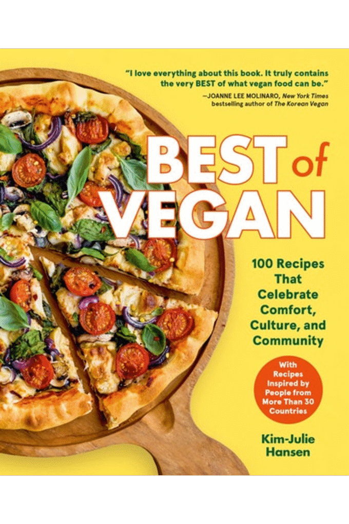 Best of Vegan: 100 Recipes That Celebrate Comfort, Culture, and Community