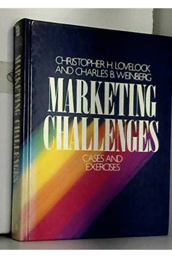 Marketing Challenges: Cases and Exercises (MCGRAW HILL SERIES IN MARKETING)