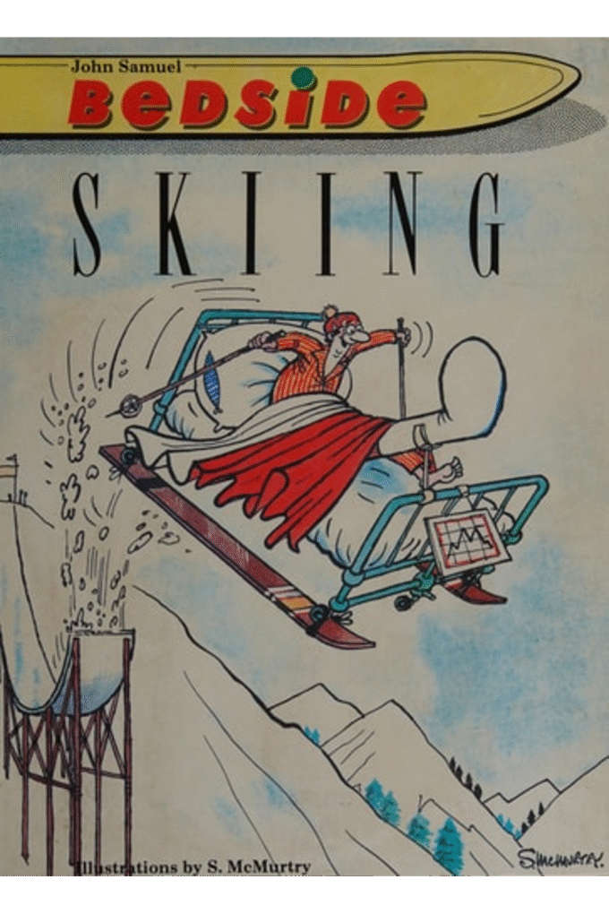 Bedside Skiing