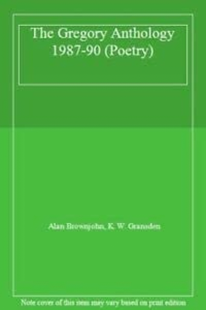 The Gregory anthology, 1987-1990 (Poetry)