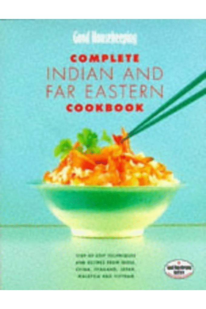 "Good Housekeeping" Complete Indian and Far Eastern Cookbook (Good Housekeeping Cookery Club)