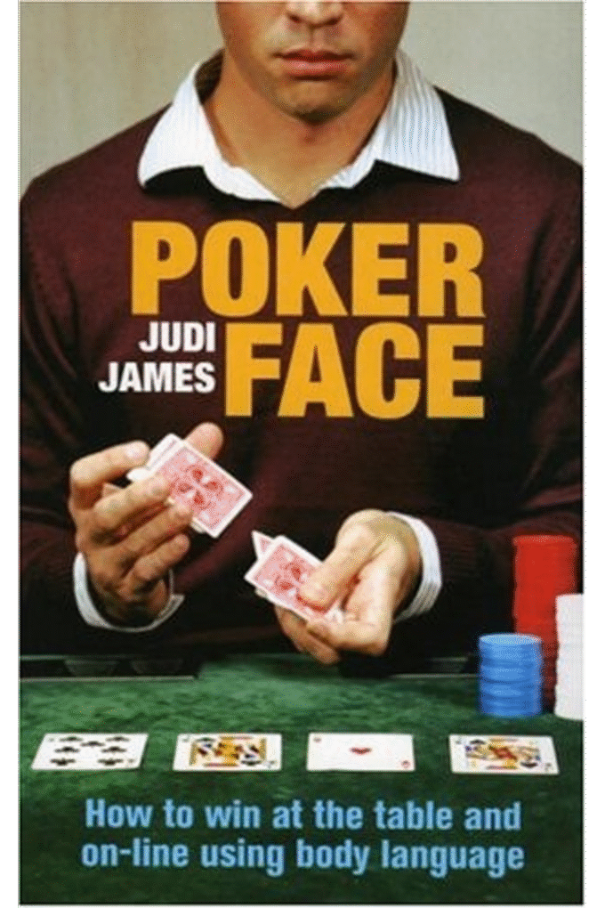 Poker Face: How to win at the table and on-line using body language