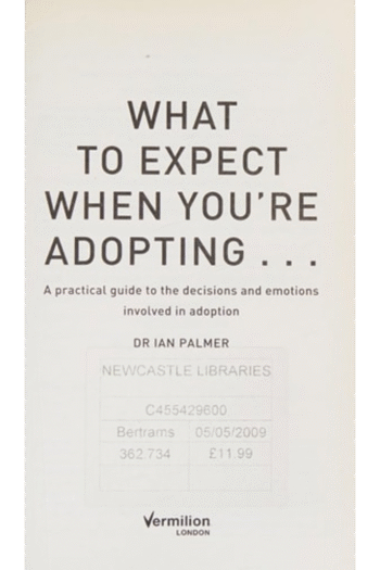 What to Expect When You're Adopting...: A Practical Guide to the Decisions and Emotions Involved in Adoption