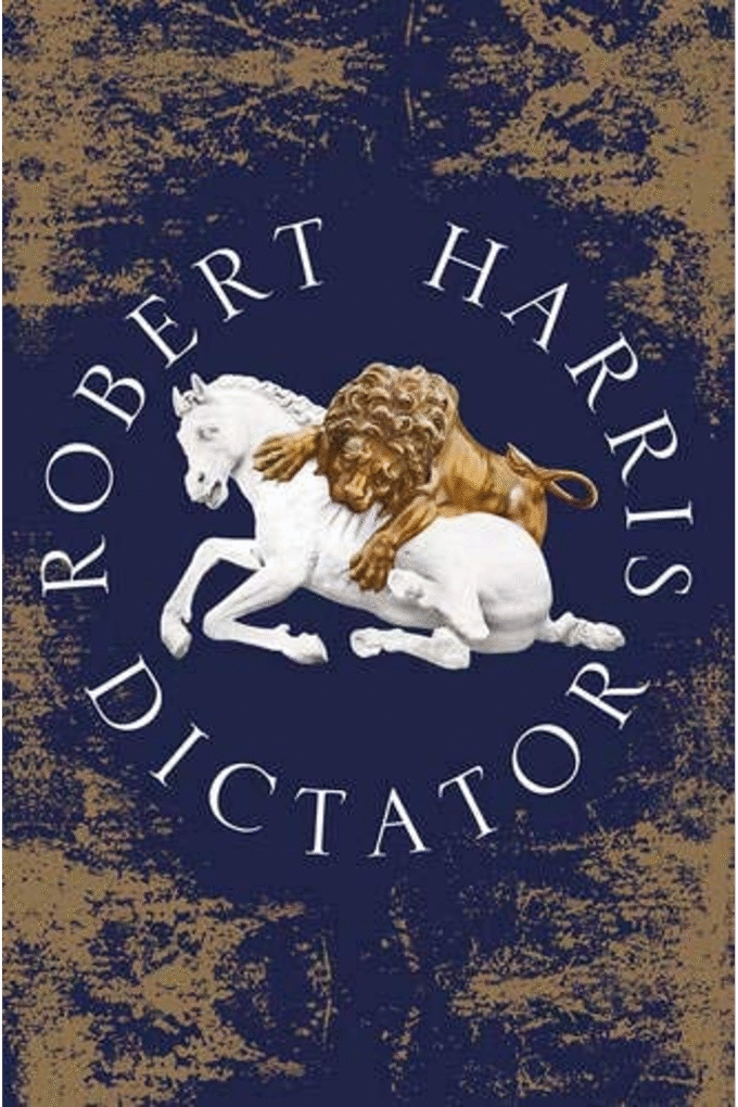 Dictator: (Cicero Trilogy 3)