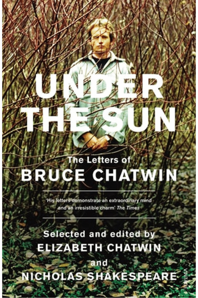 Under the Sun: The Letters of Bruce Chatwin