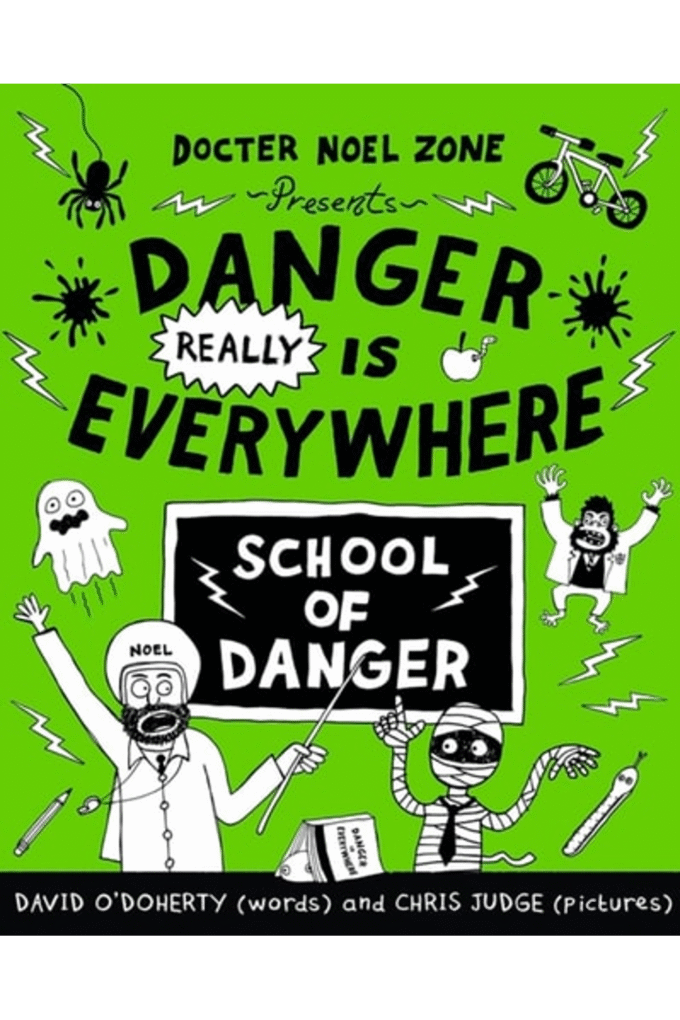 Danger REALLY is Everywhere: School of Danger (Danger Is Everywhere)