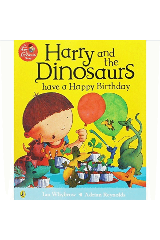 Harry and the Dinosaurs: Have a Happy Birthday
