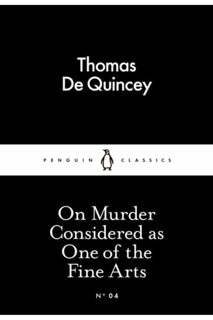On Murder Considered as One of the Fine Arts (Penguin Little Black Classics)